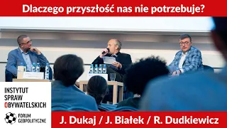 „Dlaczego przyszłość nas nie potrzebuje?”: J. Białek | J. Dukaj | R. Dudkiewicz