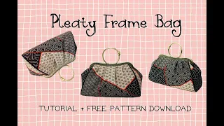 Tutorial & Free Pattern : Pleaty Frame Bag