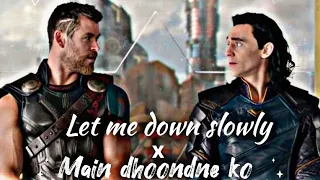 Let Me Down Slowly X Main Dhonndne KO Zamaane Maine|| Ft Thor | Ft Loki || @shivascreations9954