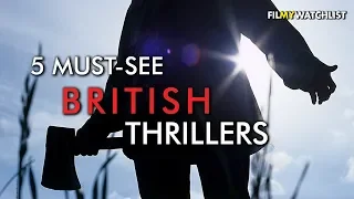Five Must-See Films | British Thrillers