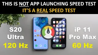 S20 Ultra 120 Hz vs iPhone 11 Pro Max - Speed Test (This Is a Real Speed Test Not an App Launching)
