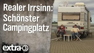 Realer Irrsinn: Der schönste Campingplatz der Welt | extra 3 | NDR