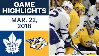 NHL Game Highlights | Maple Leafs vs. Predators - Mar. 22, 2018