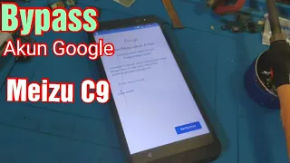 Terbaru !! Bypass FRP Akun Google Meizu C9 M818H