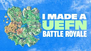 I Made a Battle Royale in UEFN! [Fortnite Creative]