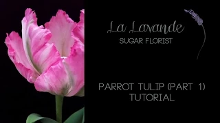 How to make Gumpaste Parrot Tulip Tutorial Part 1