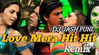 Love Mera Hit Hit | Club Mix | Billu | Shahrukh Khan | Deepika Padukone | DJ Jash