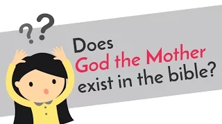 Does God the Mother exist in the Bible?(WMSCOG)