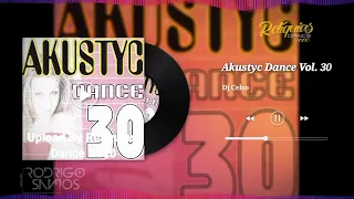 Akustyc Dance Vol. 30 - Dj Celso