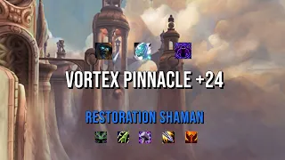 Vortex Pinnacle +24 - Tyrannical - Incorporeal - Spiteful - Resto Shaman POV DF S2 M+