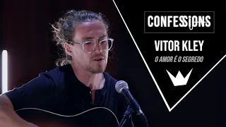 Confessions | Vitor Kley - O Amor é o Segredo