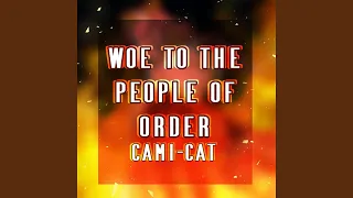 Woe to the People of Order