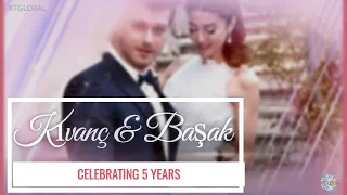 KIVANÇ & BAŞAK ❖ 💖 CELEBRATING 5 YEARS