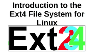 Introduction to the Ext4 File System for Linux