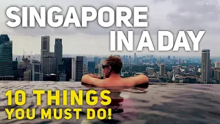 SINGAPORE IN A DAY in 4K - 10 OF THE MOST INCREDIBLE AND MEMORABLE THINGS YOU MUST DO!