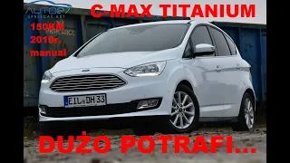 #AUTO27 -SPRZEDANY - TEST. Ford  C-MAX Titanium 2.0 TDCI 150KM. 2019r. Manual. Dużo POTRAFI