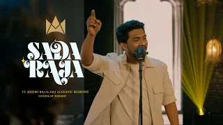 Sada Raja (Acoustic Sessions) - NOW Originals | Ft. Joseph Raj Allam