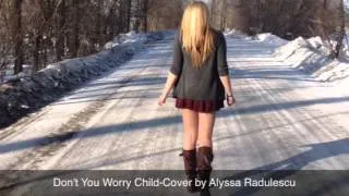 Don't You Worry Child-Cover by Alyssa Radulescu