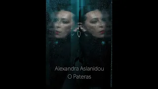 Alexandra Aslanidou - O Pateras