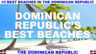 10 BEST BEACHES IN THE DOMINICAN REPUBLIC