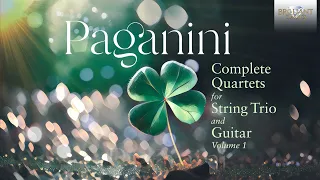 Paganini: Complete Quartets for String Trio and Guitar, Vol. 1