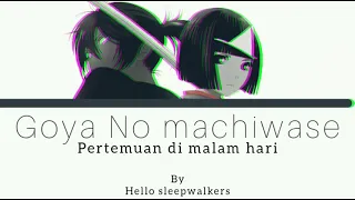 Goya no Machiwase-Hello Sleepwalkers Noragami Aragato op 1 color code lyrics (rom/kan/eng/ind)