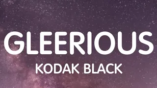 Kodak Black - Gleerious (Lyrics) New Song