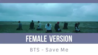 BTS - Save Me [FEMALE VERSION]