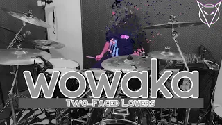 wowaka - Two-Faced Lovers (Drum Cover)