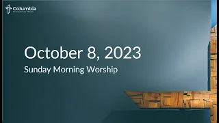 Morning Worship Service - October 8, 2023