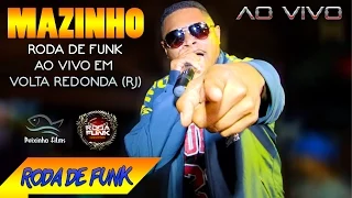 MC Mazinho :: Ao vivo na Roda de Funk de Volta Redonda (Rio de Janeiro) ::