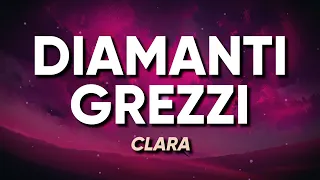 Clara - DIAMANTI GREZZI (Sanremo 2024) - Testo/Lyrics