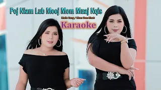 Poj Niam Lub Meej Mom Karaoke/Malia Vaj-Niam Vam Khwb/Official MV 2023