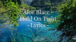 Aloe Blacc - Hold On Tight ~Lyrics~
