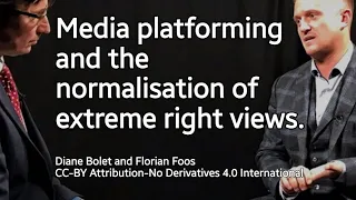 Media Platforming & the Normalisation of Extreme Right Views. (2024) Bolet & Foos