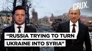 Putin Wants A Syria In Europe: Ukraine's Desperate Warning To NATO I Russia Says 'No Bad Intentions'