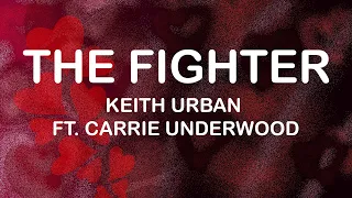 Keith Urban feat. Carrie Underwood - The Fighter (Lyrics / Lyric Video)