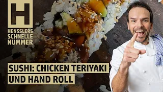 Schnelles Chicken Teriyaki Roll und Hand Roll Rezept von Steffen Henssler