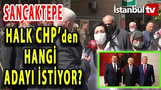 SANCAKTEPE HALKININ CHP CUMHURBAŞKANI ADAYI KİM?