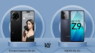 Tecno Camon 30 5G Vs iQOO Z9 5G - Full Comparison [Full Specifications]