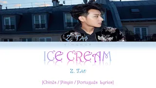 ZTAO (黄子韬) - Ice Cream 冰激凌 [Color Coded: Chinês/Pinyin/Português Lyrics 歌词]