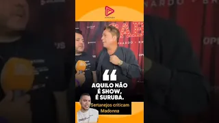 Sertanejos Leonardo, Bruno e Marrone criticam show de Madonna: Aquilo não é show, é uma $ur*b4"