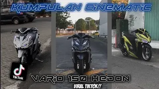 kumpulan cinematic vario 150 hedon parah 🔥 cinematic tiktok || inspirasi modifikasi vario