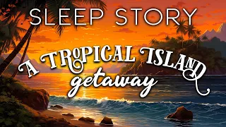 Escape to a Tropical Paradise on a Magical Boat Trip – A Cozy Sleep Story