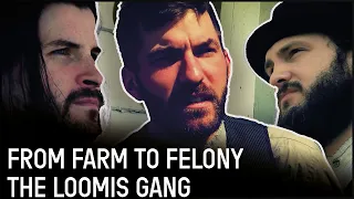 From Farming To Murder: The Criminal Empire Of New York's Loomis Gang