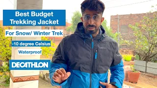 Best Budget Trekking Jacket - Minus 10 Degree Celsius | #ravindrasolankivlogs #decathlon