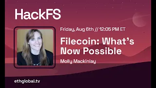 Opening Remarks / Filecoin: What's Now Possible - Molly Mackinlay & Kartik Talwar