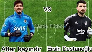 Altay Bayındır VS Ersin Destanoğlu