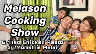 Melason Cooking Show | Grilled Chicken Pesto ala Momshie Melai