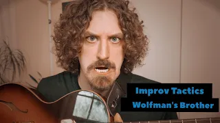 WOLFMAN'S BROTHER » Improvise Like TREY